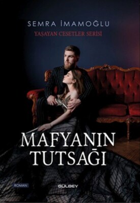 Mafyanın Tutsağı - Gülbey Yayınları