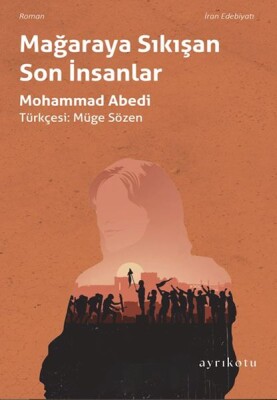 Mağaraya Sıkışan Son İnsanlar - Ayrıkotu Kitap