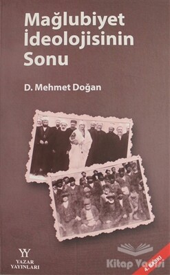 Mağlubiyet İdeolojisinin Sonu - Yazar Yayınları