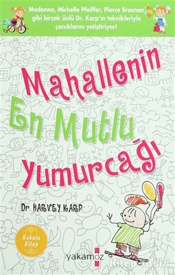 Mahallenin En Mutlu Yumurcağı (Kokulu Kitap) - Yakamoz Yayınları