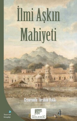 Mahiyet Serisi - İlmi Aşkın Mahiyeti - Gelenek Yayıncılık