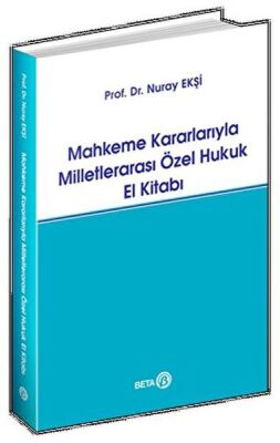 Mahkeme Kararlarıyla Milletlerarası Özel Hukuk El Kitabı - 1