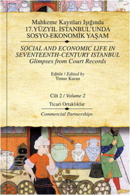 Mahkeme Kayıtları Işığında 17. Yüzyıl İstanbul'unda Sosyo-Ekonomik Yaşam - Cilt 2 - İş Bankası Kültür Yayınları