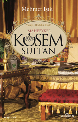 Mahpeyker Kösem Sultan - Yediveren Yayınları