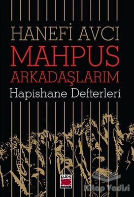 Mahpus Arkadaşlarım - Hapishane Defterleri - 1