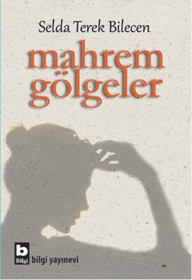 Mahrem Gölgeler - Bilgi Yayınevi