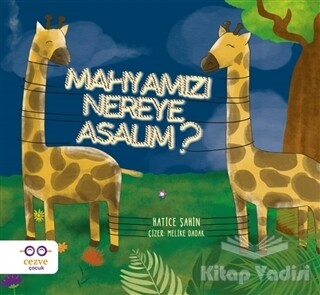 Mahyamızı Nereye Asalım? - Cezve Çocuk