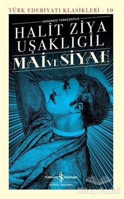 Mai ve Siyah Günümüz Türkçesiyle (Şömizli) - İş Bankası Kültür Yayınları