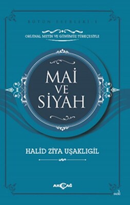 Mai ve Siyah (Orijinal Metin ve Günümüz Türkçesiyle) - Akçağ Yayınları