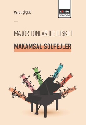 Majör Tonlar ile İlişkili Makamsal Solfejler - Eğitim Yayınevi