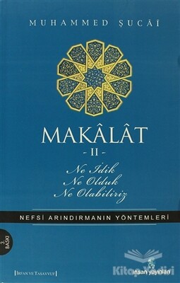 Makalat -2- Ne İdik, Ne Olduk, Ne Olabiliriz - İnsan Yayınları