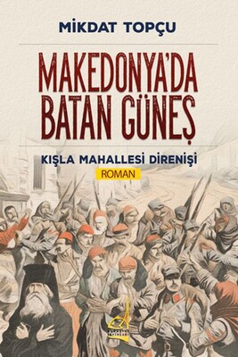 Makedonyada Batan Güneş - Boğaziçi Yayınları