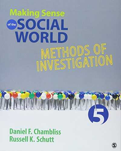  - Making Sense of the Social World: Methods of Investigation