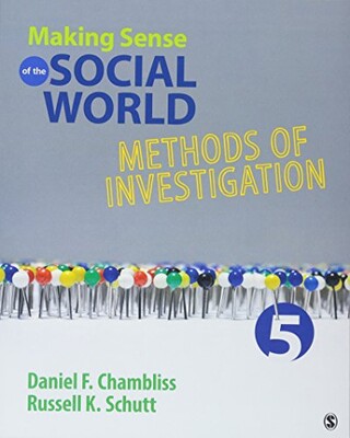 Making Sense of the Social World: Methods of Investigation - SAGE Publications