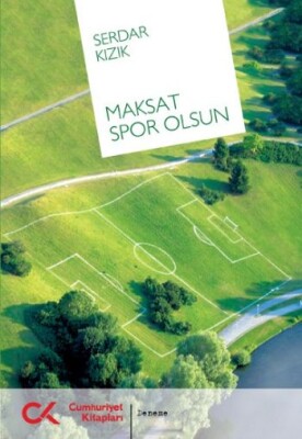 Maksat Spor Olsun - Cumhuriyet Kitapları