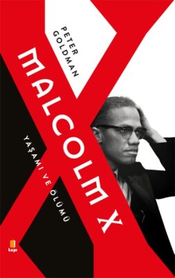 Malcolm X - Yaşamı ve Ölümü - Kapı Yayınları