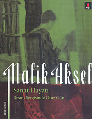 Malik Aksel Sanat Hayatı - Kapı Yayınları