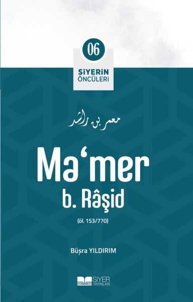 Siyer Yayınları - Ma'mer b. Râşid - Siyerin Öncüleri 6