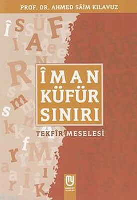 Îman Küfür Sınırı; Tekfir Meselesi - Marifet Yayınları