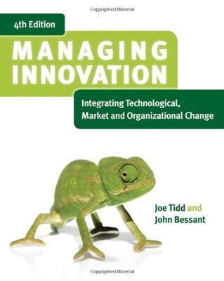 Managing Innovation: Integrating Technological, Market and Organizational Change - 1