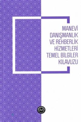 Manevi Danışmanlık ve Rehberlik Hizmetleri Temel Bilgiler Kılavuzu - 1