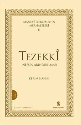 Manevi İlerlemenin Merhaleleri 2: Tezekki - İnsan Yayınları