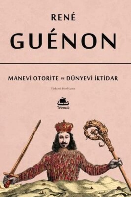 Manevi Otorite ve Dünyevi İktidar - Telemak Kitap