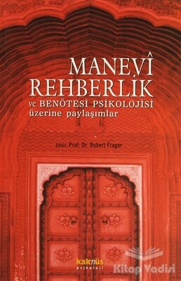 Manevi Rehberlik ve Benötesi Psikolojisi Üzerine Yaklaşımlar - Kaknüs Yayınları