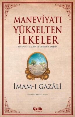 Maneviyatı Yükselten İlkeler - Çelik Yayınevi