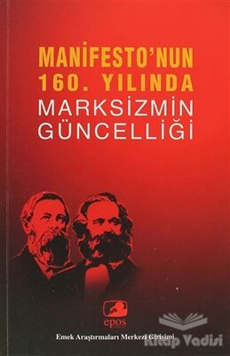 Manifesto’nun 160. Yılında Marksizmin Güncelliği - 1