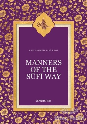 Manners Of The Sufi Way - Semerkand Yayınları