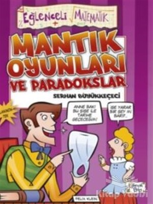 Mantık Oyunları ve Paradokslar - Eğlenceli Bilgi