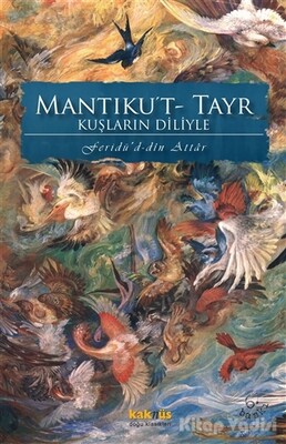 Mantıku't- Tayr Kuşların Diliyle - Kaknüs Yayınları
