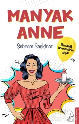 Manyak Anne - Destek Yayınları