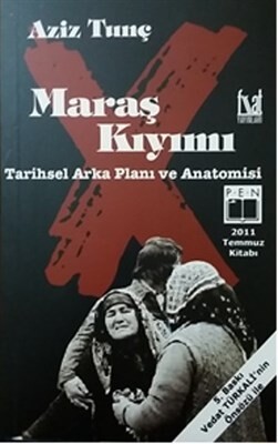 Maraş Kıyımı Tarihsel Arka Planı ve Anatomisi - Fırat Basın Yayın