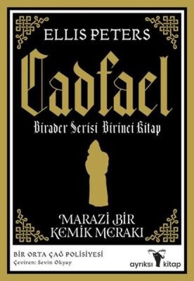 Marazi Bir Kemik Merakı - Cadfael Birader Serisi Birinci Kitap - Ayrıksı Kitap