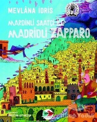 Mardinli Saatçi İle Madridli Zapparo - Vak Vak Yayınları
