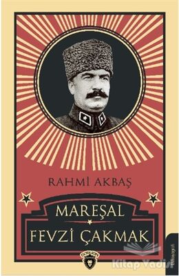 Mareşal Fevzi Çakmak - 1