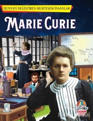 Marie Curie - Dünyayı Değiştiren Muhteşem İnsanlar - Yağmur Çocuk
