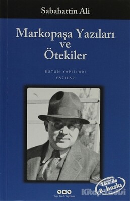 Markopaşa Yazıları ve Ötekiler - Yapı Kredi Yayınları