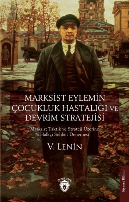 Marksist Eylemin Çocukluk Hastalığı ve Devrim Stratejisi - Dorlion Yayınları