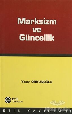 Marksizm ve Güncellik - 1