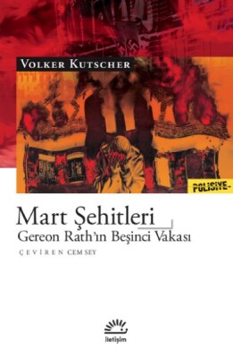 Mart Şehitleri Gereon Rath’ın Beşinci Vakası - İletişim Yayınları