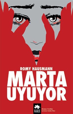 Marta Uyuyor - Eksik Parça Yayınları