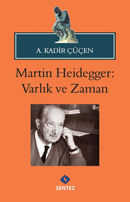 Martin Heidegger - Varlık ve Zaman - Sentez Yayınları