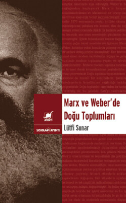 Marx ve Weber 'de Doğu Toplumları - Ayrıntı Yayınları
