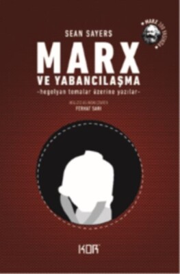 Marx ve Yabancılaşma - Kor Kitap