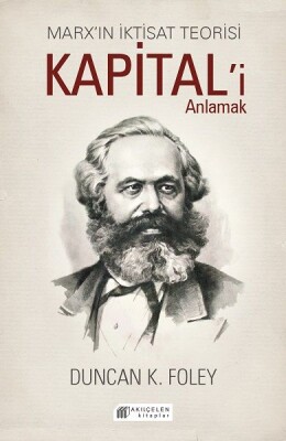 Marx’ın İktisat Teorisi - Kapital’i Anlamak - Akılçelen Kitaplar