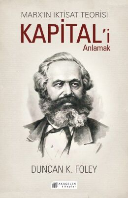 Marx’ın İktisat Teorisi - Kapital’i Anlamak - 1