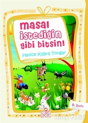 Masal İstediğin Gibi Bitsin! - Nesil Çocuk